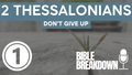 2 Thessalonians 01: How Is Endurance Possible?