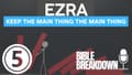 Ezra 05: Put Me on Your List