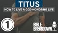 Titus 01: We See What We Want To See