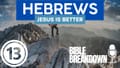 Hebrews 13: Jesus is Better than Anything