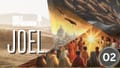 Joel 02: The God of Second Chances