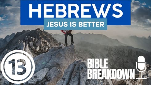 Hebrews 13: Jesus is Better than Anything