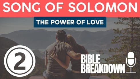 Song of Solomon 02: Love Is in the Air