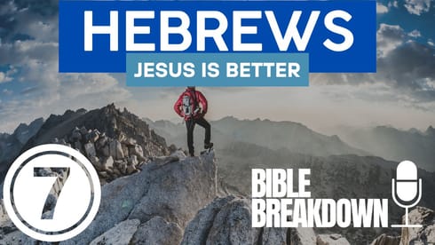 Hebrews 07: Jesus is Better Than Mel