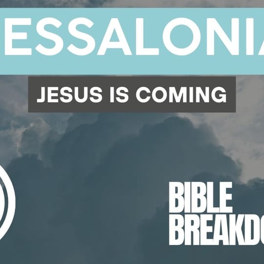 1 Thessalonians 3: Troubles Will Come But So Does Jesus