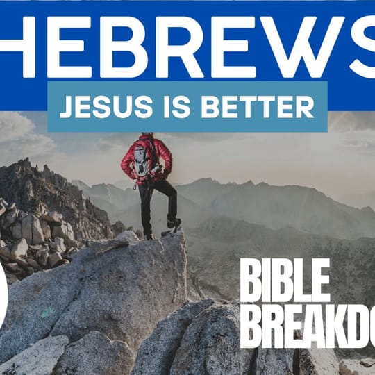 Hebrews 11: Jesus is Better than Our Heroes