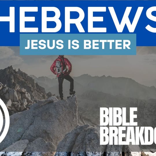 Hebrews 04: Jesus is Better at Keeping Promises