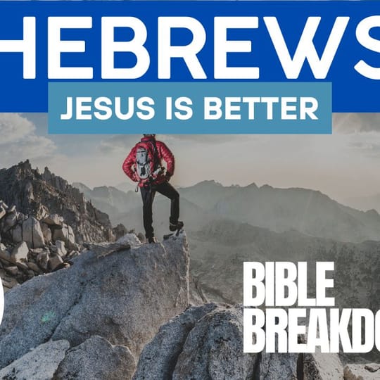 Hebrews 08:Jesus is Better at Making All Things New