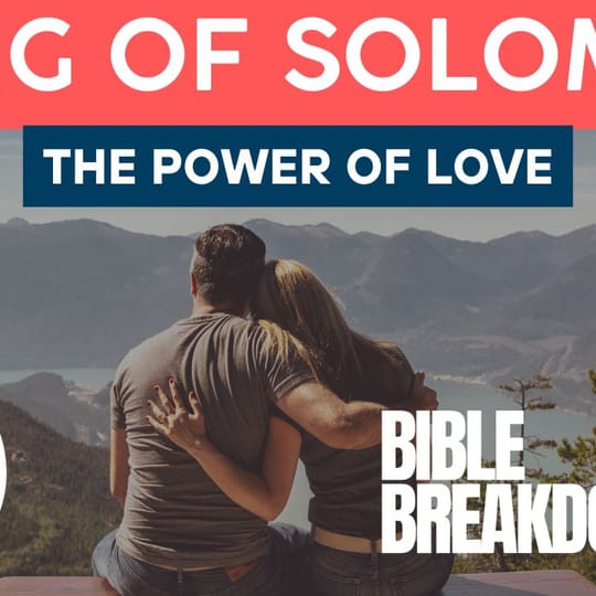 Song of Solomon 08: The Power of Love