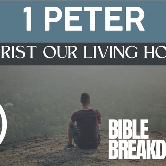 1 Peter 01: A Living Hope